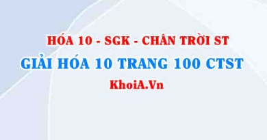 Giải Hóa 10 Chân trời Sáng tạo trang 100